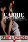 Carrie and the Stranger: Young Woman Abigail Andrews 9781791917364 Independently Published