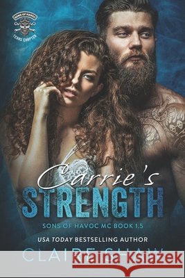Carrie's Strength Claire Shaw   9798396371620 Independently Published - książka