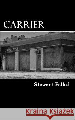 Carrier Stewart Felkel 9781492962373 Createspace - książka
