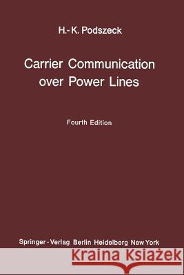 Carrier Communication Over Power Lines Podszeck, Heinrich-K 9783642462887 Springer - książka