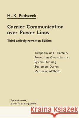 Carrier Communication Over Power Lines Podszeck, Heinrich-Karl 9783662244210 Springer - książka