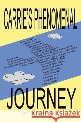 Carrie's Phenomenal Journey Carrie Whitfield 9781490818764 WestBow Press - książka