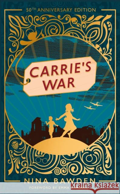 Carrie's War: 50th Anniversary Luxury Edition Nina Bawden 9780349017365 Little, Brown Book Group - książka
