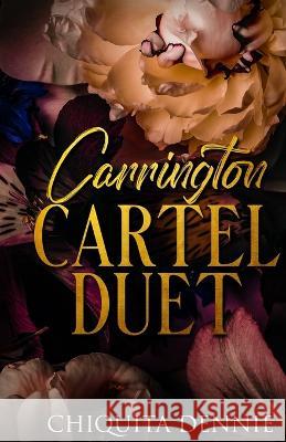 Carrington Cartel Duet: Alternate Cover Print Edition Chiquita Dennie   9781955233415 34 Publishing Company - książka