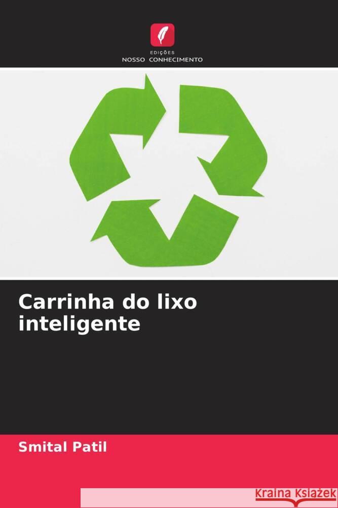 Carrinha do lixo inteligente Patil, Smital 9786205074985 Edições Nosso Conhecimento - książka