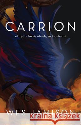 Carrion Wes Jamison 9781636281162 Red Hen Press - książka