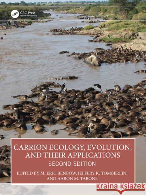 Carrion Ecology, Evolution, and Their Applications M. Eric Benbow Jeffery K. Tomberlin Aaron M. Tarone 9781032364469 CRC Press - książka