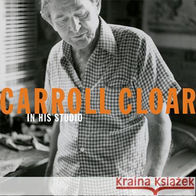 Carroll Cloar: In His Studio Art Museum of the University of Memphis 9780972389327 University Press of Mississippi - książka