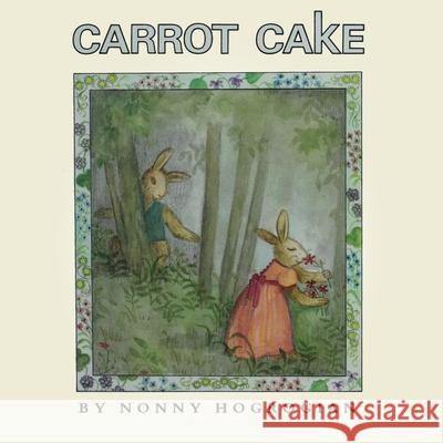 Carrot Cake Nonny Hogrogian 9781948730570 Cascade Press - książka