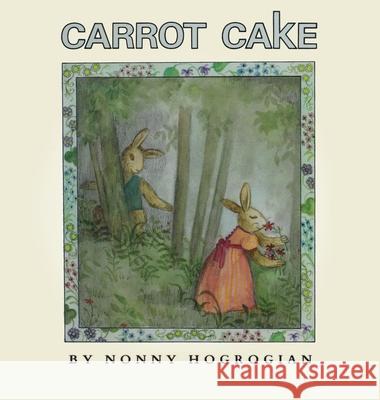 Carrot Cake Nonny Hogrogian 9781948730587 Cascade Press - książka