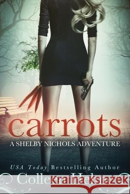 Carrots Colleen Helme 9781456414146 Createspace - książka