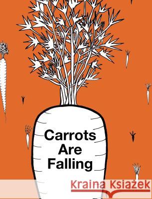 Carrots Are Falling Michal Pasternak 9781389633997 Michal Pasternak - książka