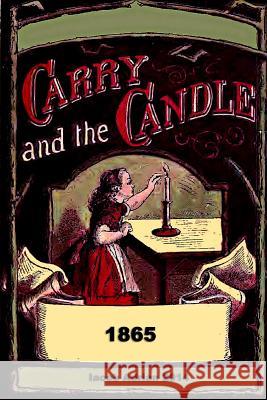 Carry and the candle 1865 Adrian, Iacob 9781507523568 Createspace - książka