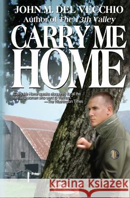 Carry Me Home John M. De 9781944353018 Warriors Publishing Group - książka