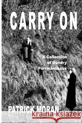 Carry On Patrick Moran 9781365792489 Lulu Press - książka