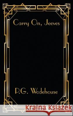 Carry On, Jeeves P. G. Wodehouse 9781515449010 Wilder Publications - książka