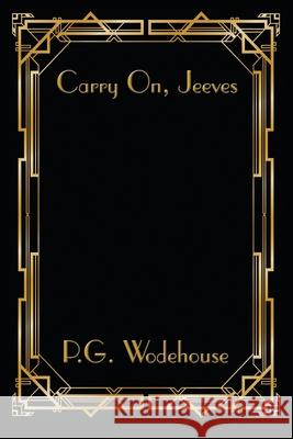 Carry On, Jeeves P. G. Wodehouse 9781515449027 Wilder Publications - książka