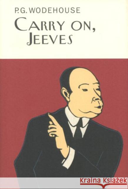 Carry On, Jeeves P G Wodehouse 9781841591216 Everyman - książka