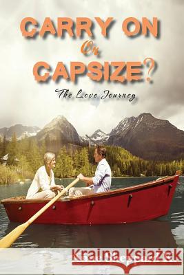 Carry on or Capsize?: The Love Journey Anne K. Sheppard 9781948962902 Toplink Publishing, LLC - książka
