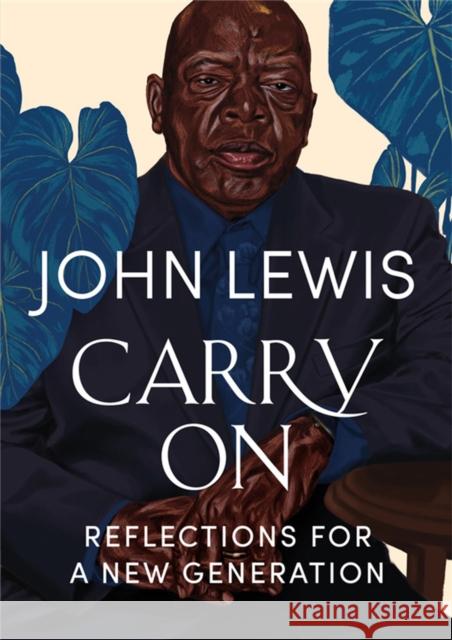 Carry on: Reflections for a New Generation John Robert Lewis Andrew Young 9781538707128 Grand Central Publishing - książka