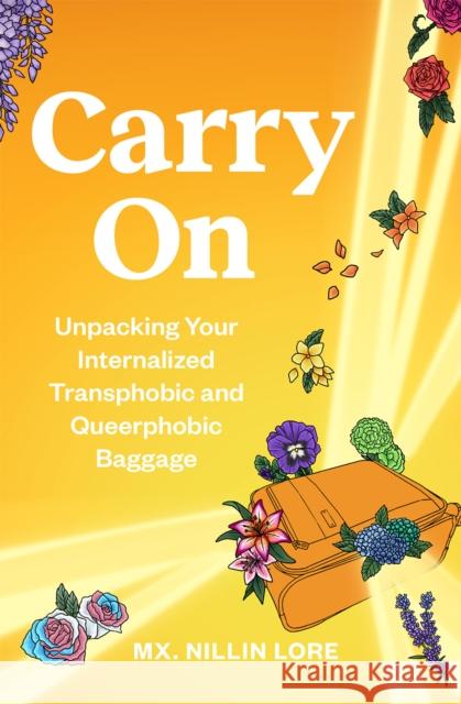 Carry On: Unpacking Your Internalized Transphobic and Queerphobic Baggage Nillin Lore 9781990869822 Thornapple Press - książka