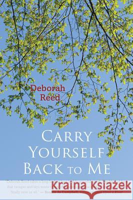 Carry Yourself Back to Me Deborah Reed   9780547848020 Mariner Books - książka