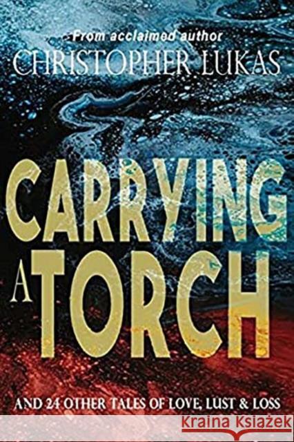 Carrying a Torch Christopher Lukas 9781622889235 Stephen F. Austin University Press - książka