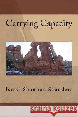 Carrying Capacity (vol 1) Saunders, Israel Shannon M. 9781720481119 Createspace Independent Publishing Platform - książka