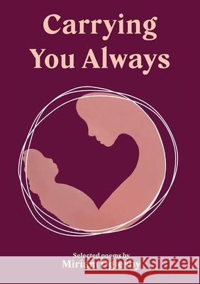 Carrying You Always Miriam Oglesby 9783695102419 Bod - Books on Demand - książka