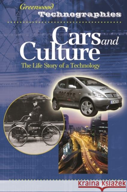 Cars and Culture: The Life Story of a Technology Volti, Rudi R. 9780313328312 Greenwood Press - książka