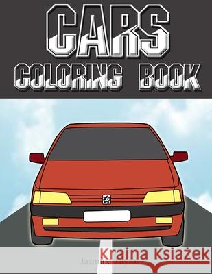 Cars Coloring Book Jasmine Taylor 9780359869510 Lulu.com - książka