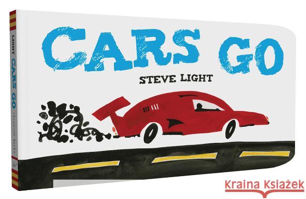 Cars Go Steve Light 9781452150673 Chronicle Books - książka