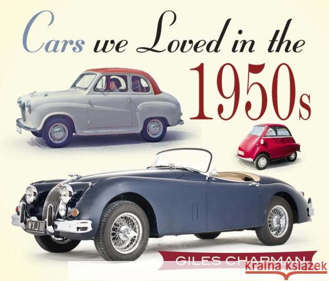 Cars We Loved in the 1950s Giles Chapman 9780750961004 The History Press Ltd - książka