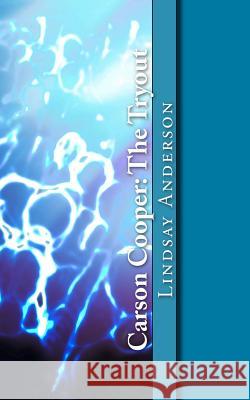 Carson Cooper: The Tryout: A Carson Cooper Novel Lindsay Anderson 9781542806268 Createspace Independent Publishing Platform - książka