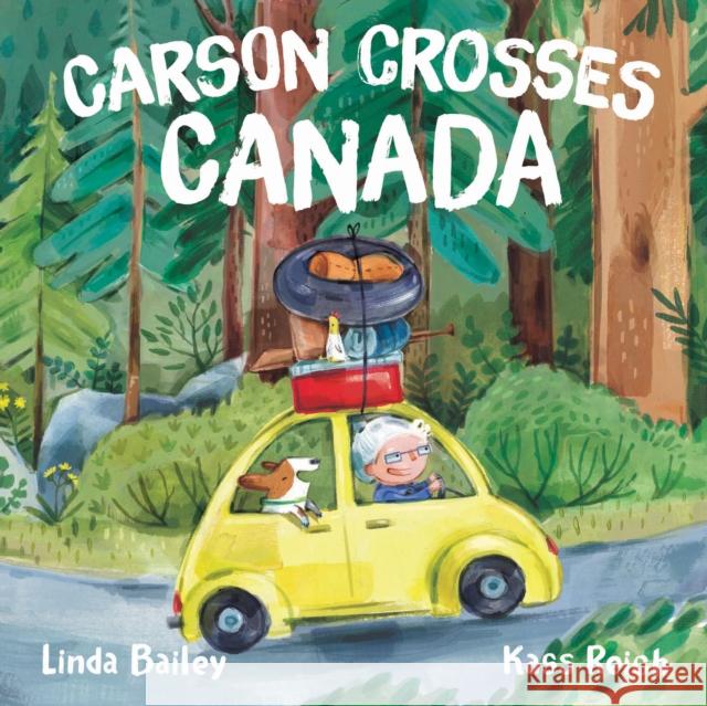 Carson Crosses Canada Linda Bailey Kass Reich 9780735266353 Tundra Books (NY) - książka