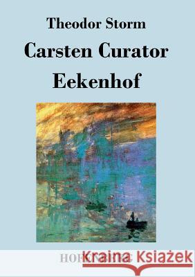 Carsten Curator / Eekenhof Theodor Storm   9783843036009 Hofenberg - książka