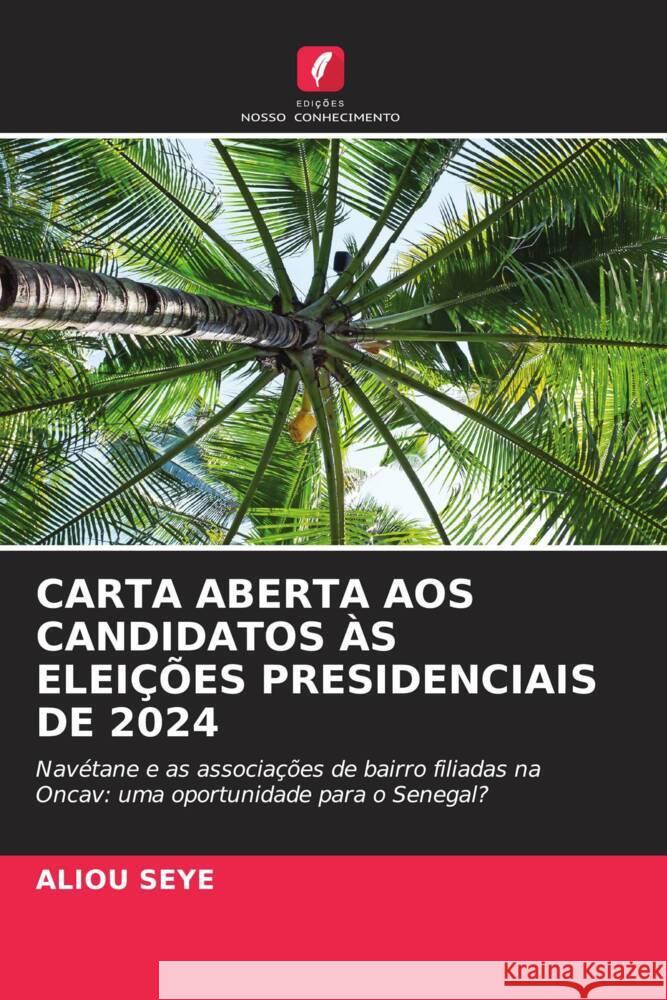 Carta Aberta Aos Candidatos ?s Elei??es Presidenciais de 2024 Aliou Seye 9786207334926 Edicoes Nosso Conhecimento - książka