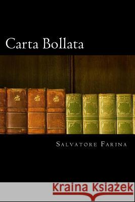 Carta Bollata (Italian Edition) Salvatore Farina 9781720899563 Createspace Independent Publishing Platform - książka