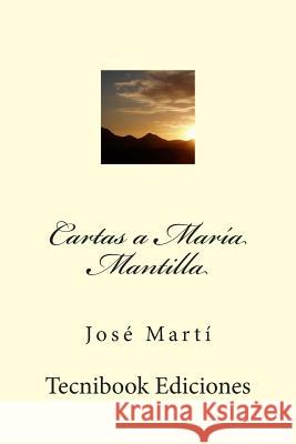 Cartas a Mar Jose Marti 9781508731115 Createspace - książka