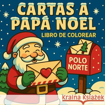 Cartas a Pap? Noel - Libro de colorear Chris Martin 9781038412607 Chris Martin - książka