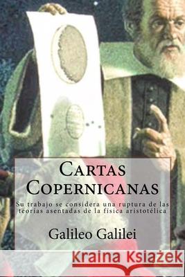 Cartas Copernicanas Galileo Galilei 9781987581614 Createspace Independent Publishing Platform - książka