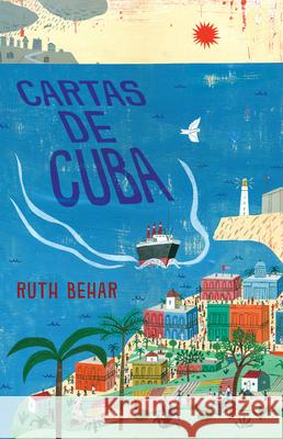 Cartas de Cuba / Letters from Cuba Behar, Ruth 9780593313510 Vintage Espanol - książka