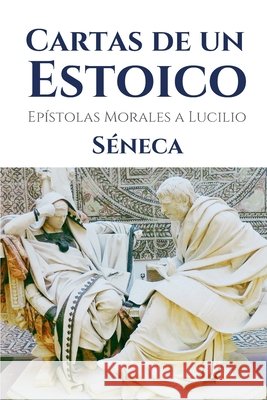 Cartas de un estoico: Epistolas morales a Lucilio (124) Fabricio Teran Minerva Classic Books Lucio Anneo Seneca 9798853272057 Independently Published - książka