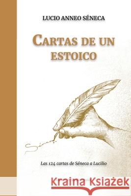 Cartas de un ESTOICO: Las 124 cartas de Séneca a Lucilio Calvo, Sergio Catalán 9781791367350 Independently Published - książka