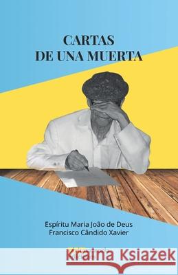 Cartas de una muerta Maria Joao de Deus, Francisco Cândido Xavier 9788494297595 Carita Valencia Ediciones - książka
