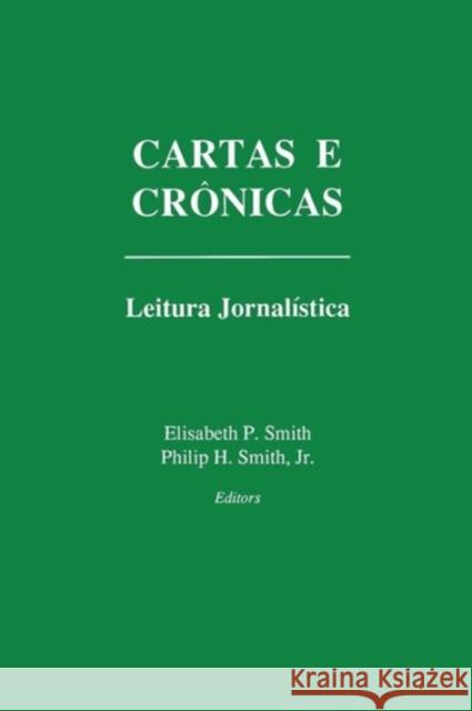 Cartas E Cronicas: Leitura Jornalistica Smith, Elisabeth P. 9780878402311 Georgetown University Press - książka