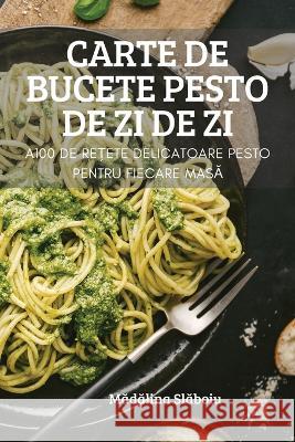 Carte de Bucete Pesto de Zi de Zi Mădălina Slăboiu 9781837627967 Mădălina Slăboiu - książka