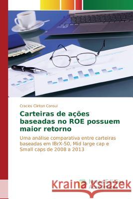 Carteiras de ações baseadas no ROE possuem maior retorno Consul Cracios Clinton 9783841714855 Novas Edicoes Academicas - książka