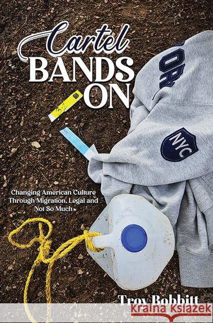 Cartel Bands On Troy Bobbitt 9798895438657 Austin Macauley Publishers LLC - książka