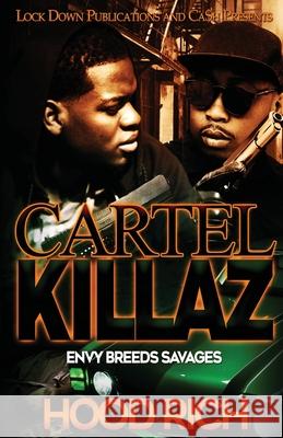 Cartel Killaz: Envy Breeds Savages Hood Rich 9781951081386 Lock Down Publications - książka